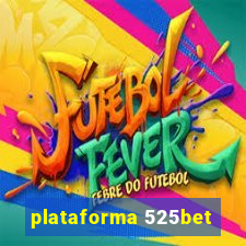 plataforma 525bet